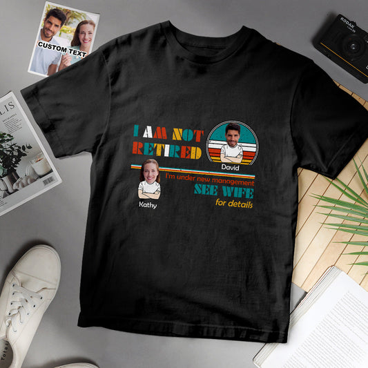 I Am Not Retired Family Old Couple, Personalized Custom T Shirt, Gift For Husband