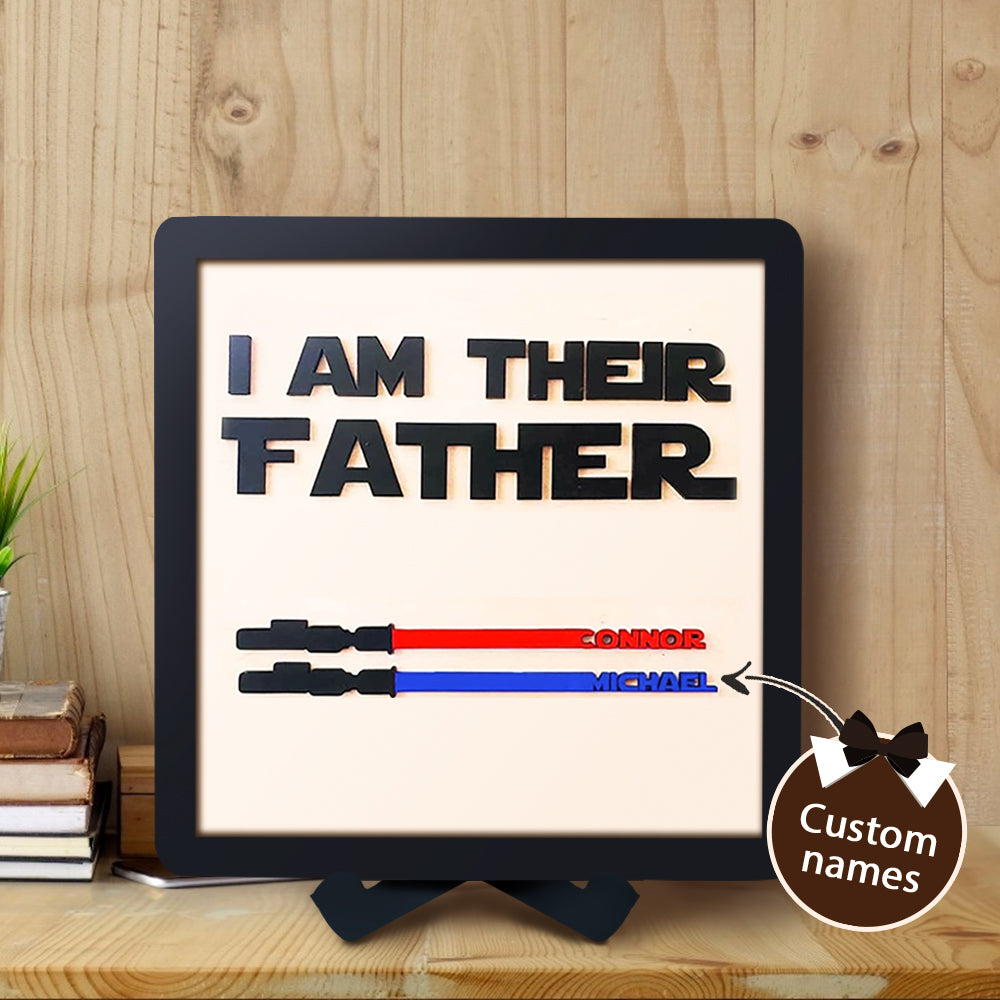 Custom Name Light Saber I AM THEIR FATHER Wooden Sign for Father's Day Gifts