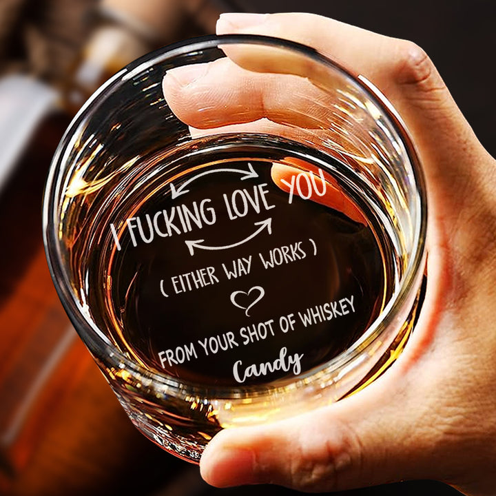 Personalized Whiskey Glass I Fucking  Love You Whiskey Rocks Glass Funny Gift for Him