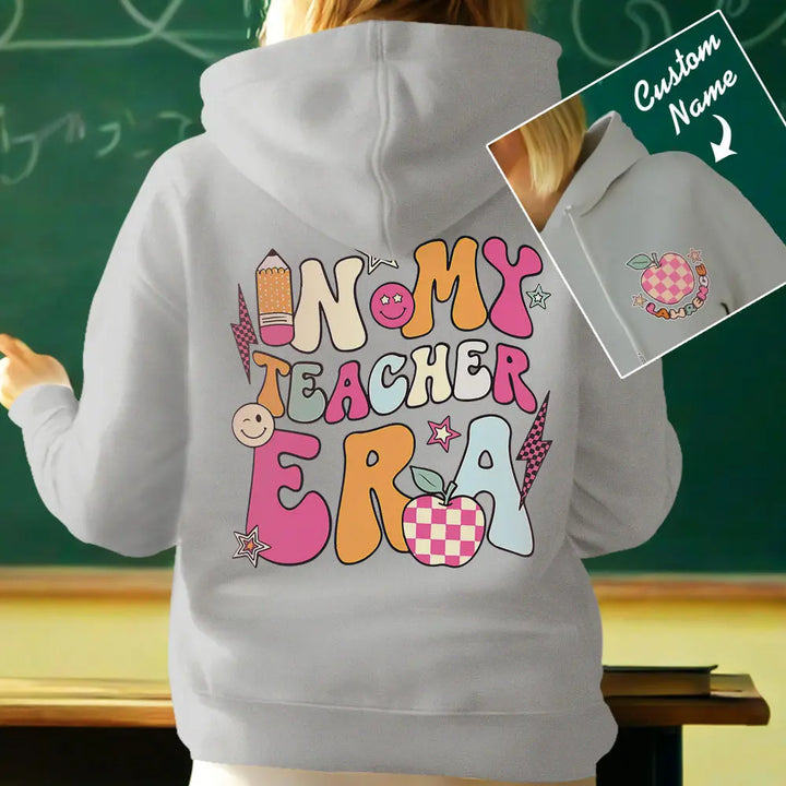 Personalized In My Teacher Era Hooded Sweatshirt Teacher Custom Name Hooded Sweatshirt Back to School Gifts