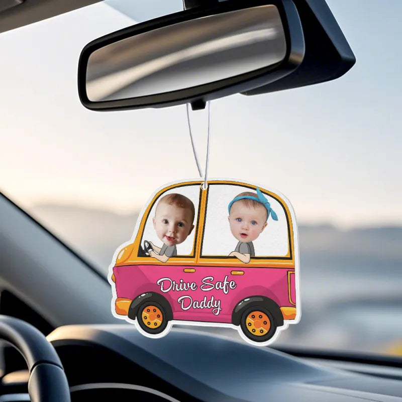 Personalized Drive Safe Car Air Freshener Custom Air Freshener Rearview Mirror Ornament Gifts for Father
