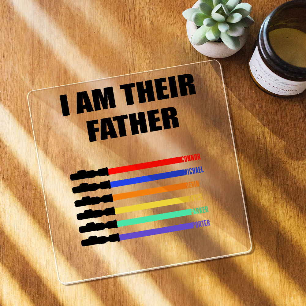 Custom Name Light Saber I AM THEIR FATHER Acrylic Plaque for Father's Day Gifts