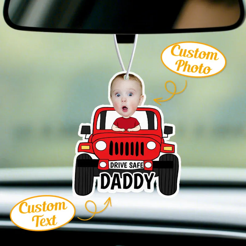 Personalized Drive Safe Car Air Freshener Custom Air Freshener Rearview Mirror Ornament Gifts for Father