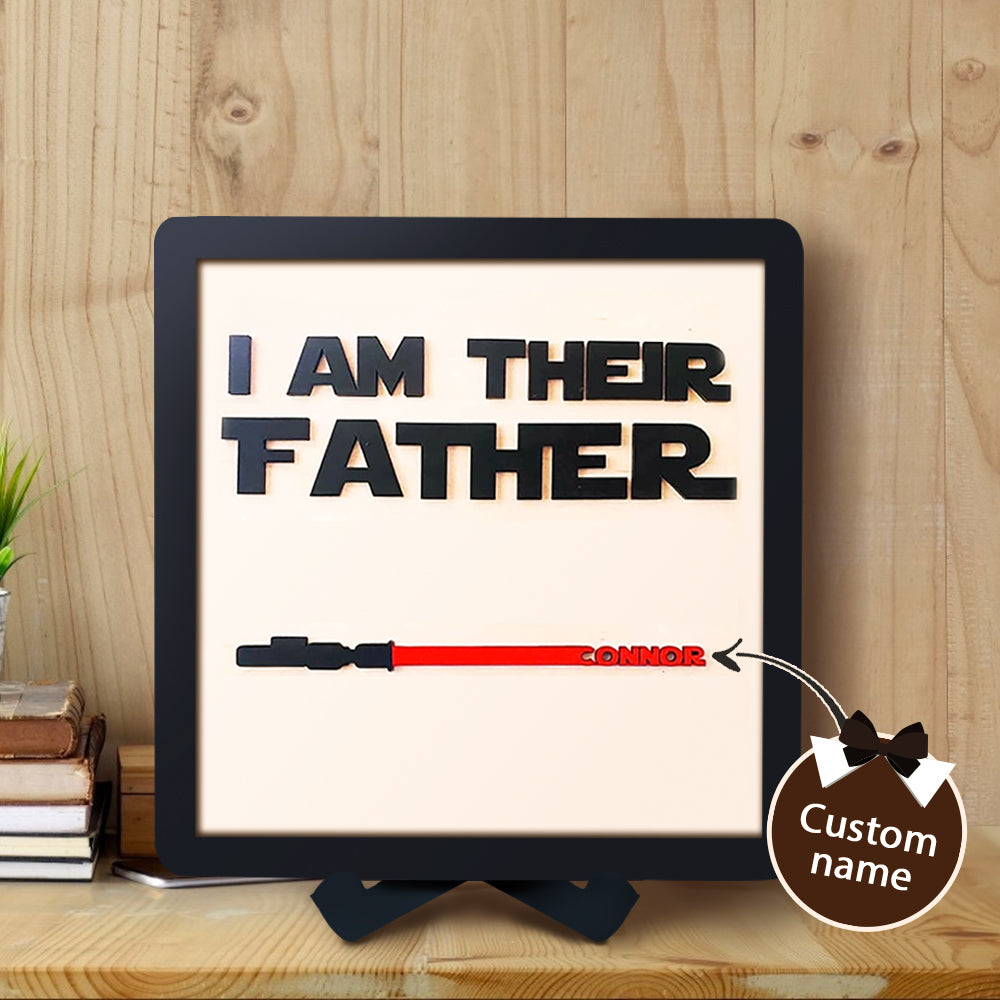 Custom Name Light Saber I AM THEIR FATHER Wooden Sign for Father's Day Gifts