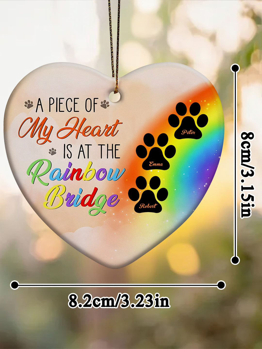 Personalized Heart Pet Ornament A Piece Of My Heart Is At The Rainbow Bridge Ornament for Pet Memorial Gift
