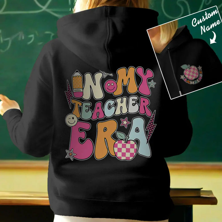 Personalized In My Teacher Era Hooded Sweatshirt Teacher Custom Name Hooded Sweatshirt Back to School Gifts