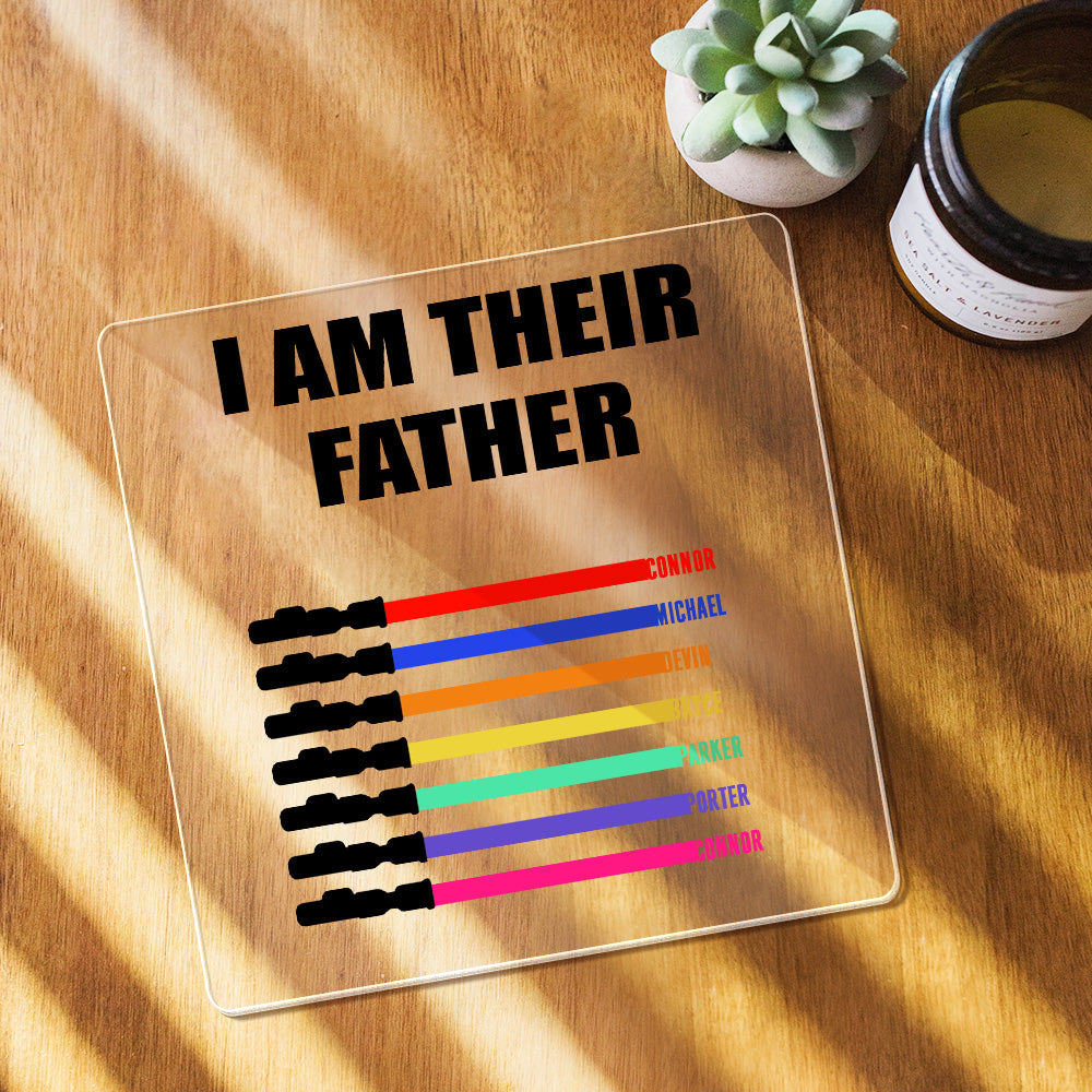 Custom Name Light Saber I AM THEIR FATHER Acrylic Plaque for Father's Day Gifts