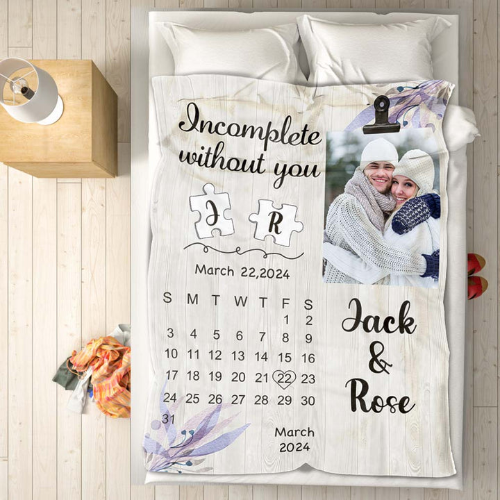 Custom Calendar Photo and Name Blanket Incomplete Without You Valentine's Day Gift Wedding Gift