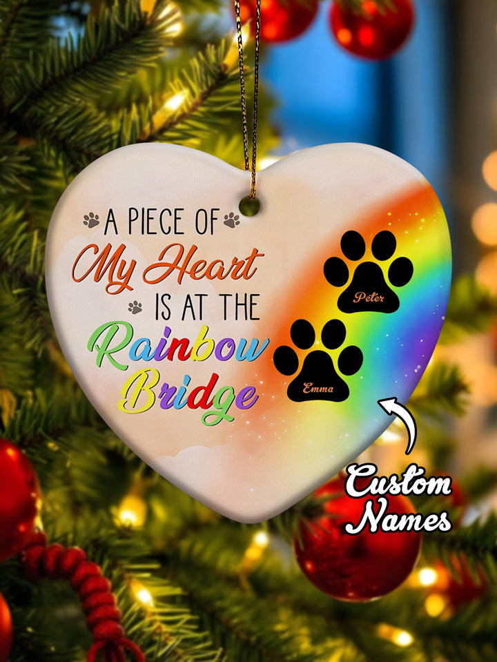 Personalized Heart Pet Ornament A Piece Of My Heart Is At The Rainbow Bridge Ornament for Pet Memorial Gift