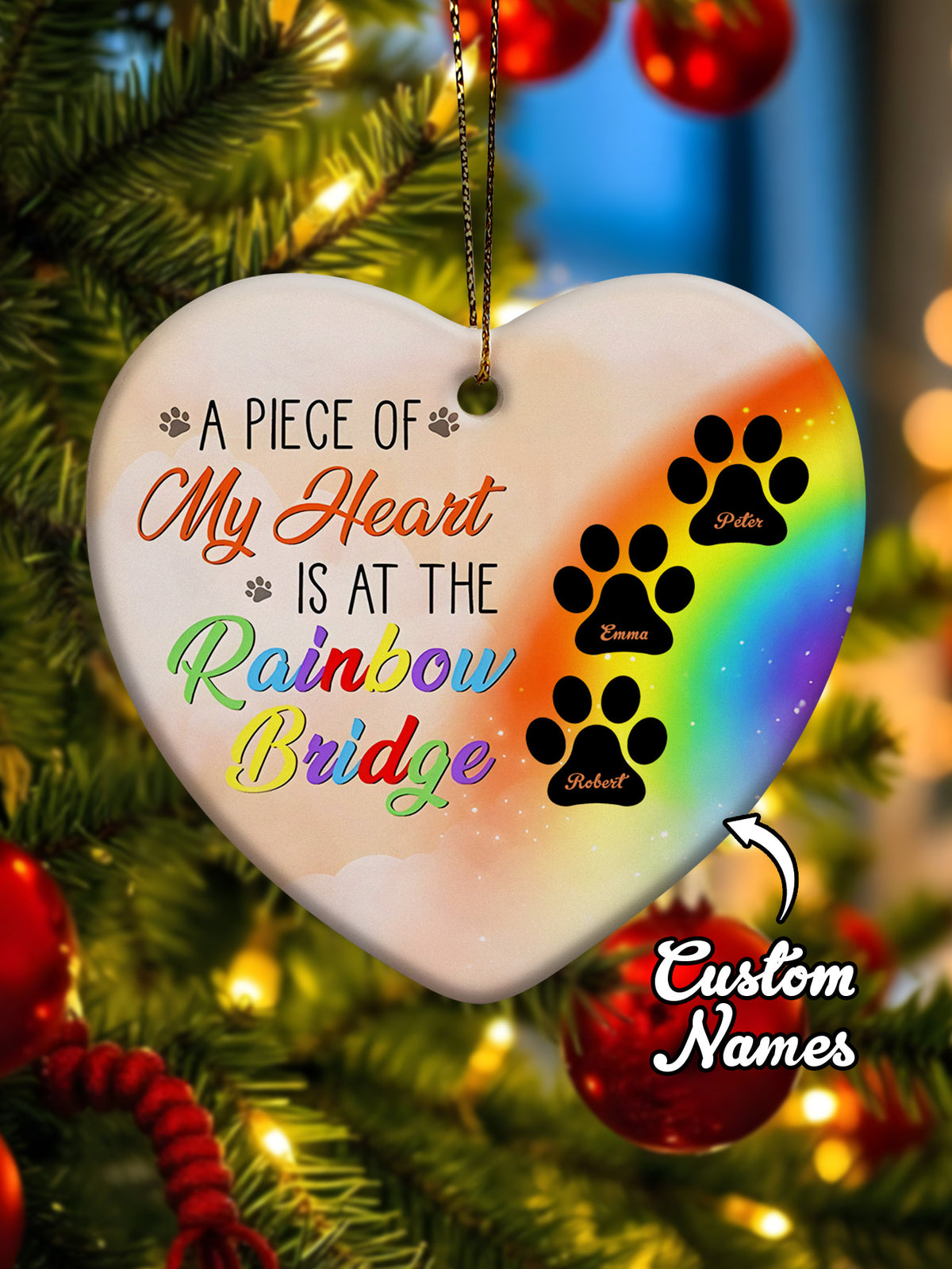 Personalized Heart Pet Ornament A Piece Of My Heart Is At The Rainbow Bridge Ornament for Pet Memorial Gift