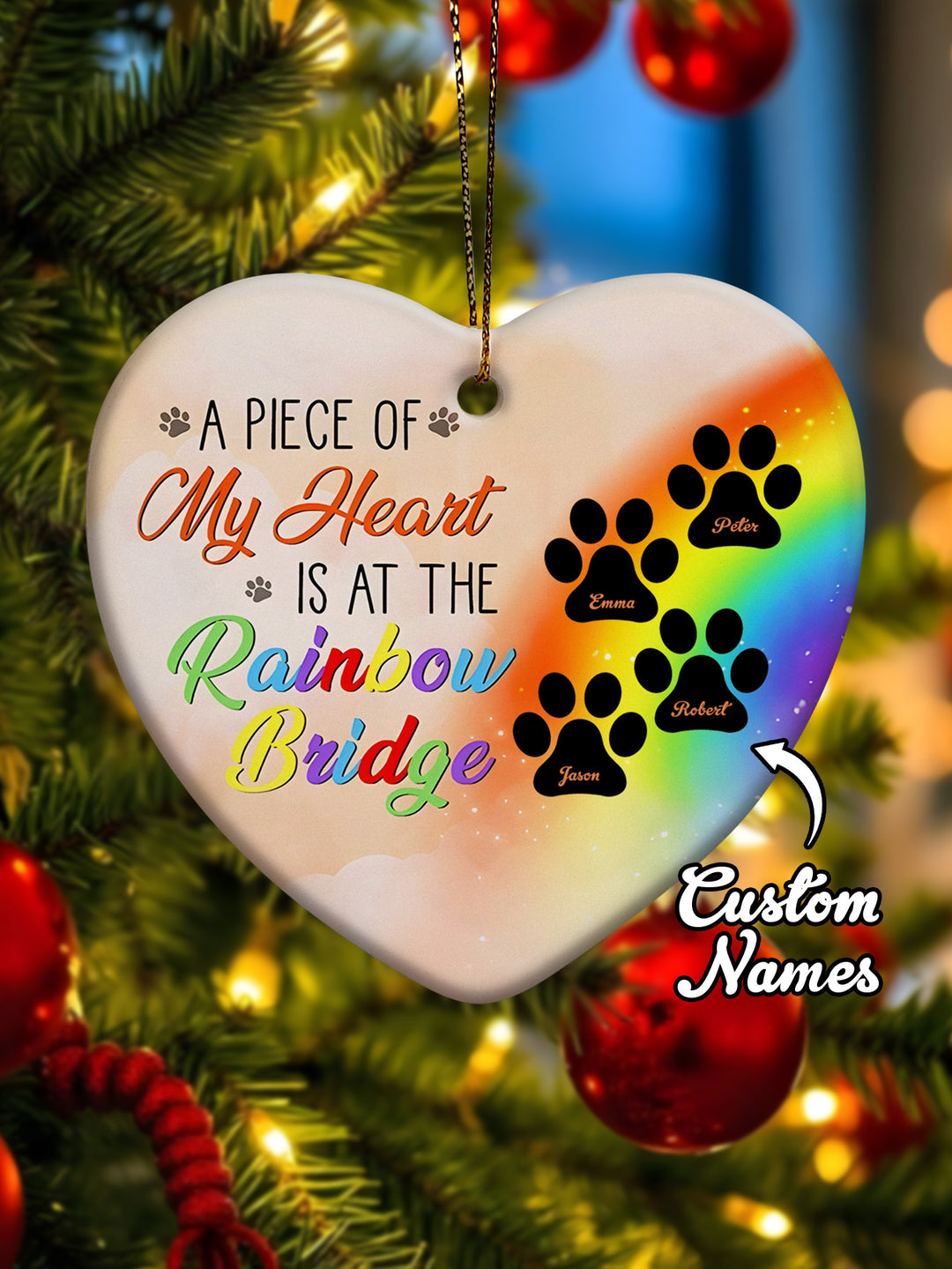 Personalized Heart Pet Ornament A Piece Of My Heart Is At The Rainbow Bridge Ornament for Pet Memorial Gift