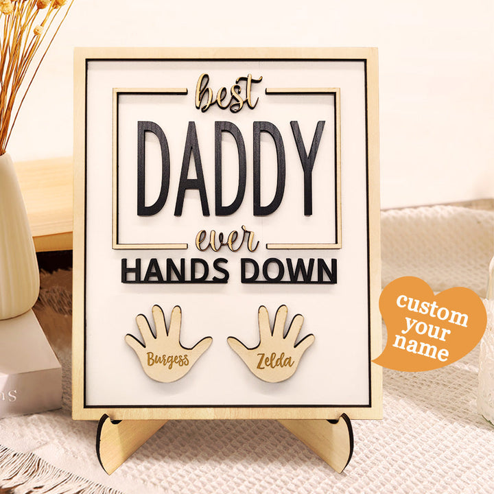 Personalized Best Daddy Ever Hands Down Wooden Plaque with Kids Names Gift for Dad Grandpa