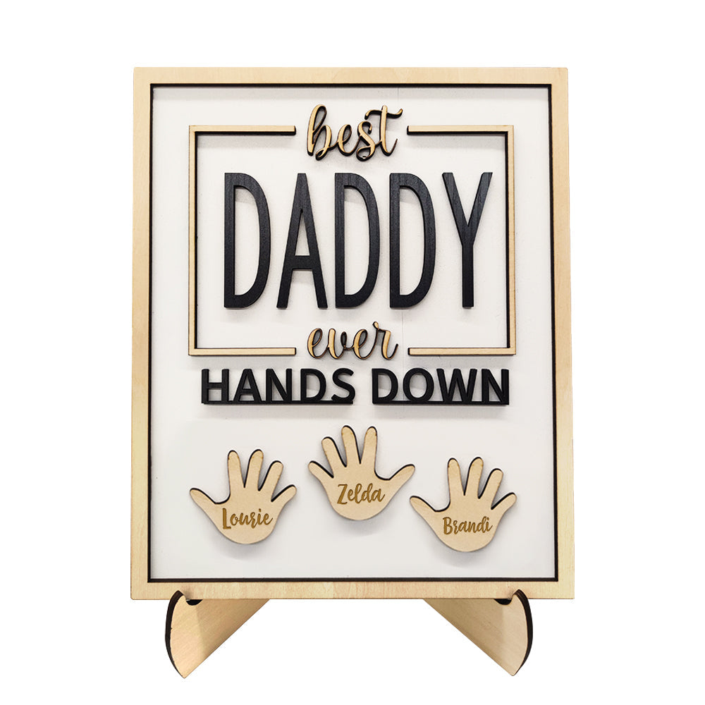 Personalized Best Daddy Ever Hands Down Wooden Plaque with Kids Names Gift for Dad Grandpa