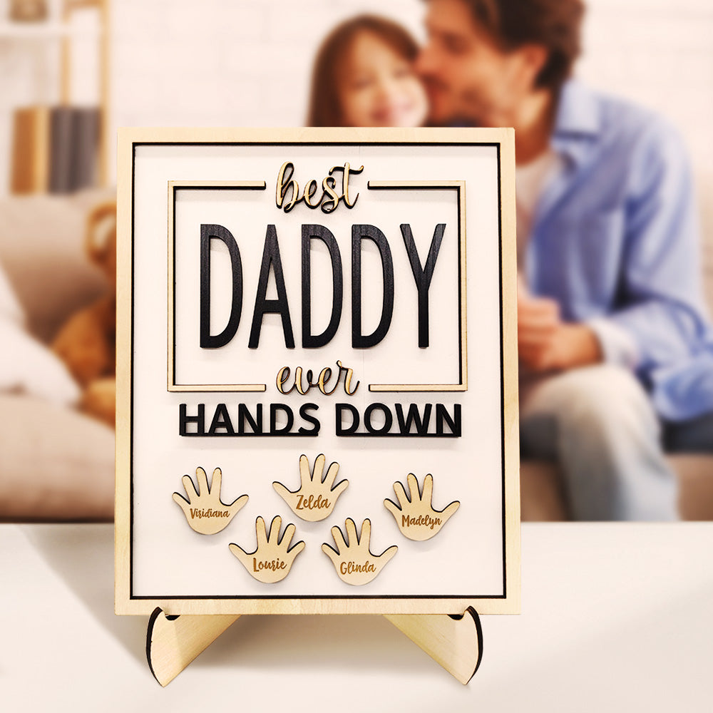Personalized Best Daddy Ever Hands Down Wooden Plaque with Kids Names Gift for Dad Grandpa