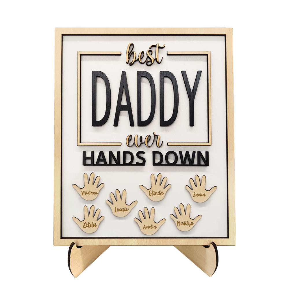 Personalized Best Daddy Ever Hands Down Wooden Plaque with Kids Names Gift for Dad Grandpa