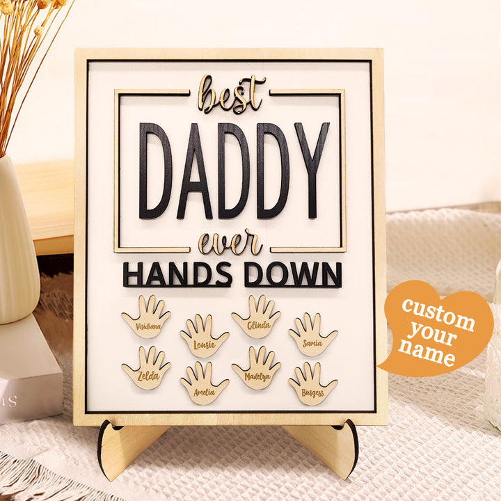 Personalized Best Daddy Ever Hands Down Wooden Plaque with Kids Names Gift for Dad Grandpa