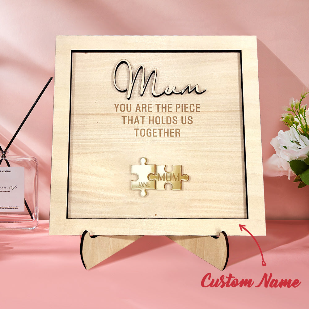 You Are the Piece That Holds Us Together Personalized Mum Puzzle Plaque Mother's Day Gift