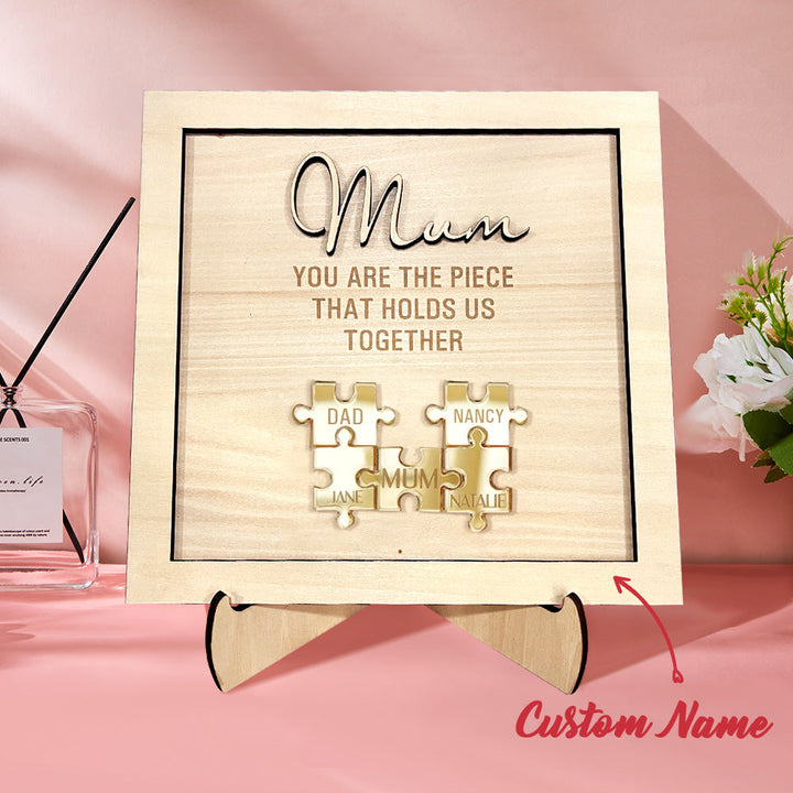 You Are the Piece That Holds Us Together Personalized Mum Puzzle Plaque Mother's Day Gift