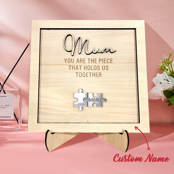 You Are the Piece That Holds Us Together Personalized Mum Puzzle Plaque Mother's Day Gift