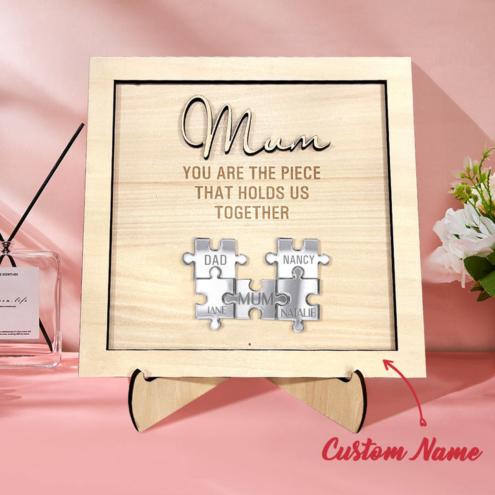 You Are the Piece That Holds Us Together Personalized Mum Puzzle Plaque Mother's Day Gift