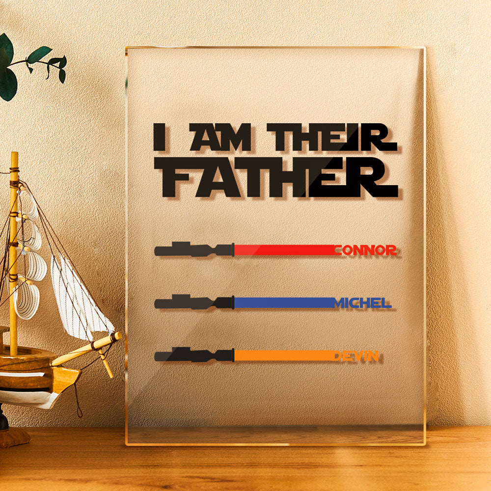 Personalized I Am Their Father Acrylic Plaque Light Saber Plaque Father's Day Gifts