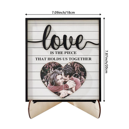 Personalized Wooden Photo Plaque Love Is The Piece That Holds Us Together Gift for Lover Valentine's Day Gift Wedding Gift