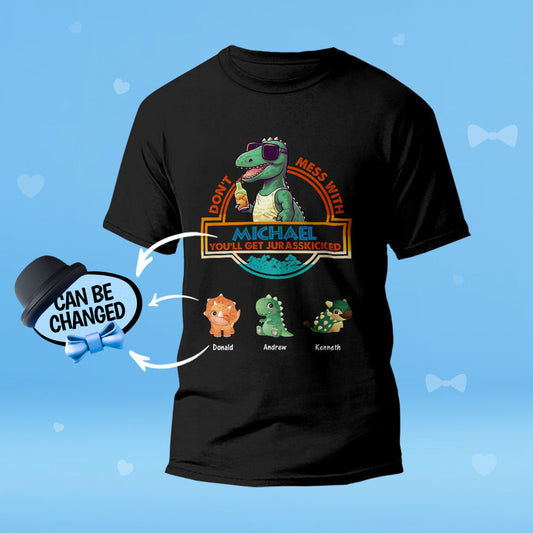 Custom Engraved T-Shirt Don't Mess With Papasaurus Best Gifts for Dad