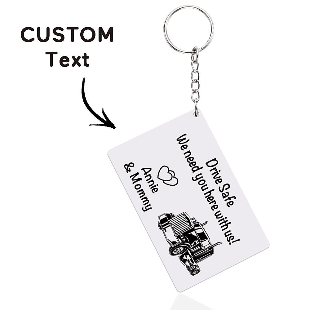 Drive Safe Keychain, Truck Driver Keychain, Custom Trucker Keychain, Drive Safe Daddy Keychain, Gift for Truck Driver, Custom Gift for Dad