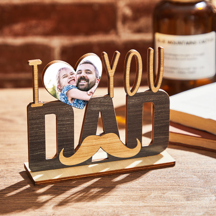 Custom Photo Wooden Plaque I LOVE YOU DAD Picture Decoration Gifts For Him
