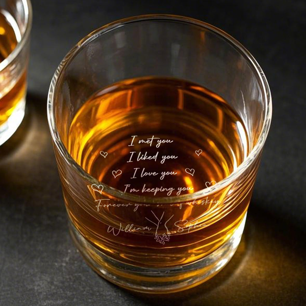 Personalized Whiskey Glass I Met You I Liked You I Love You 10oz Whiskey Glass Gift for Husband or Boyfriend