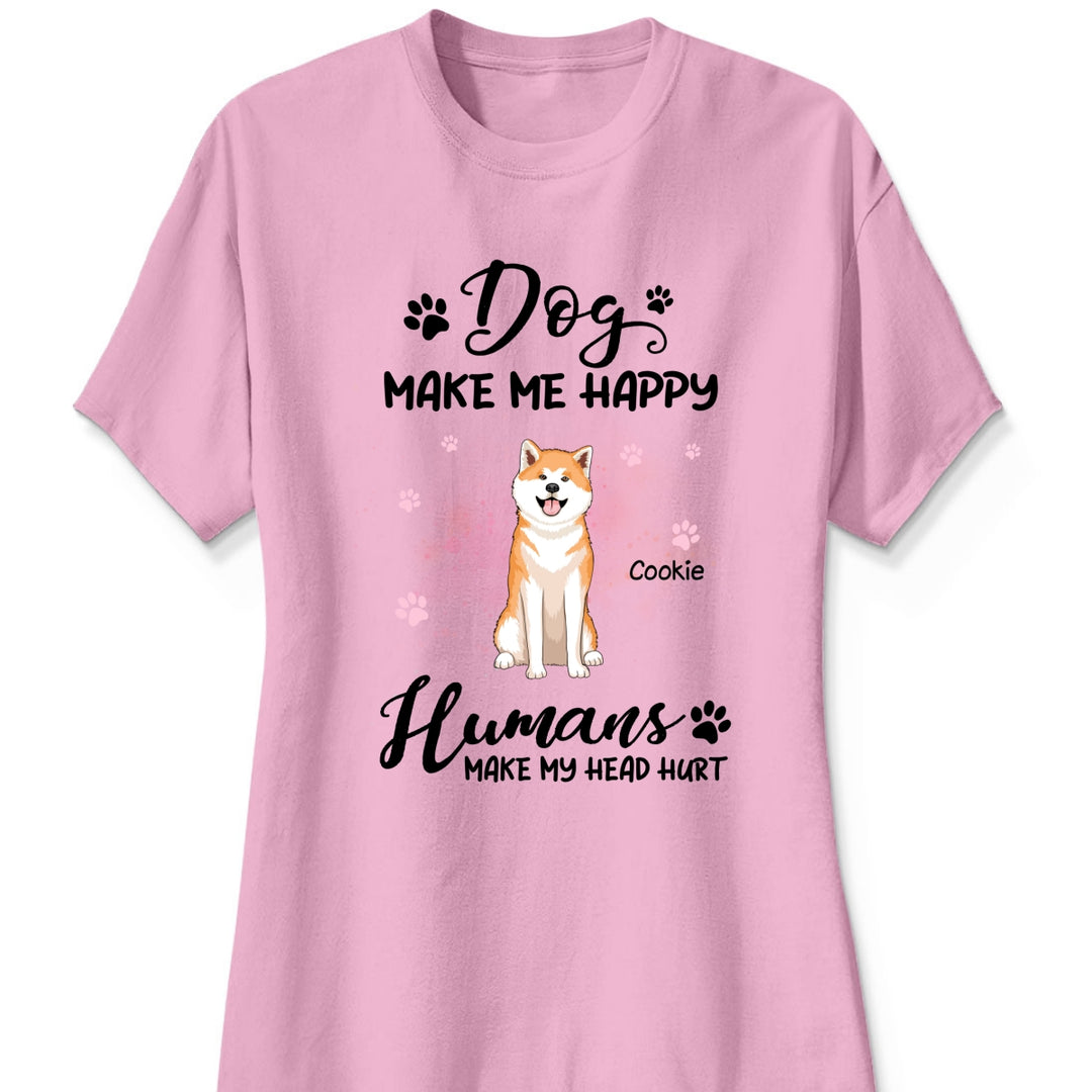 Dogs Make Me Happy Shirt
