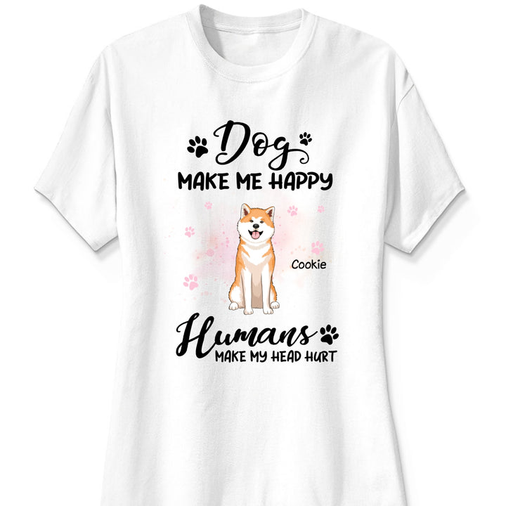 Dogs Make Me Happy Shirt